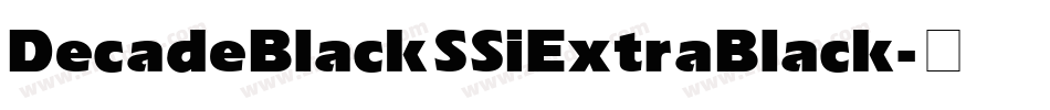 Decade Black SSi Extra Black字体转换